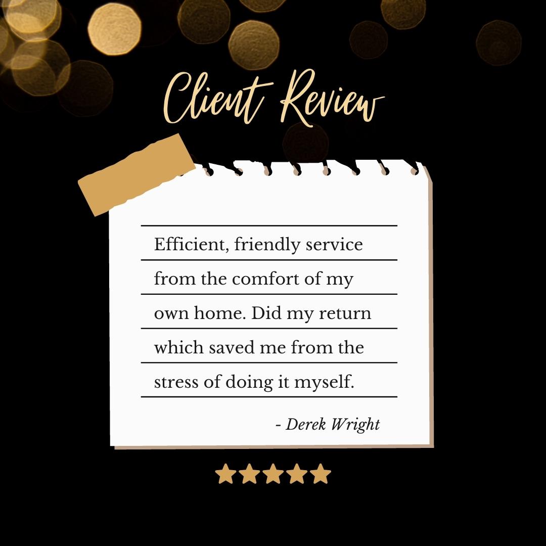 David Wright client testimonial about efficient and friendly tax return service from DJ Grigg Financial