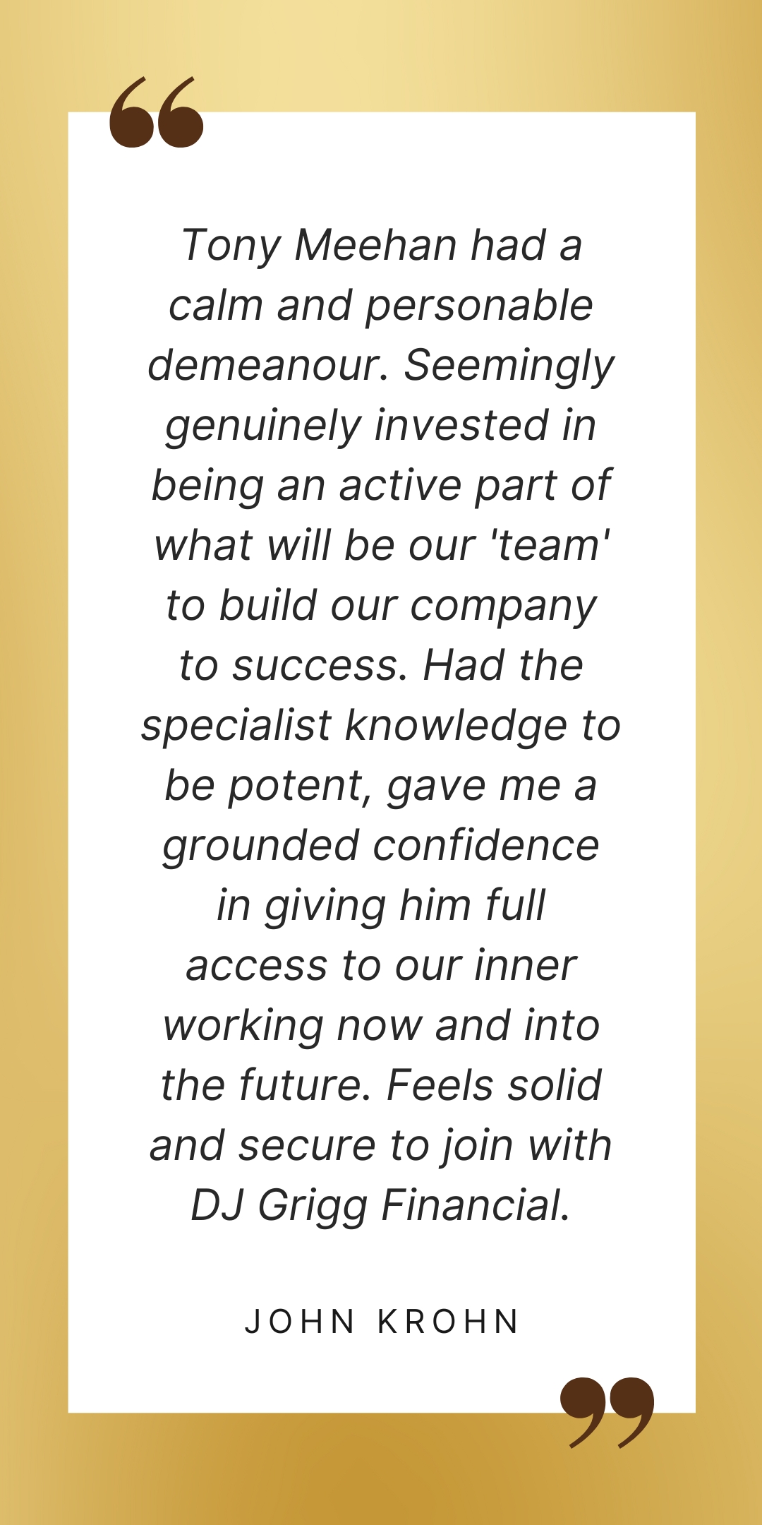 John Krohn client testimonial about strategic accounting support from DJ Grigg Financial